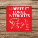 Panneau liberté et longe interdites