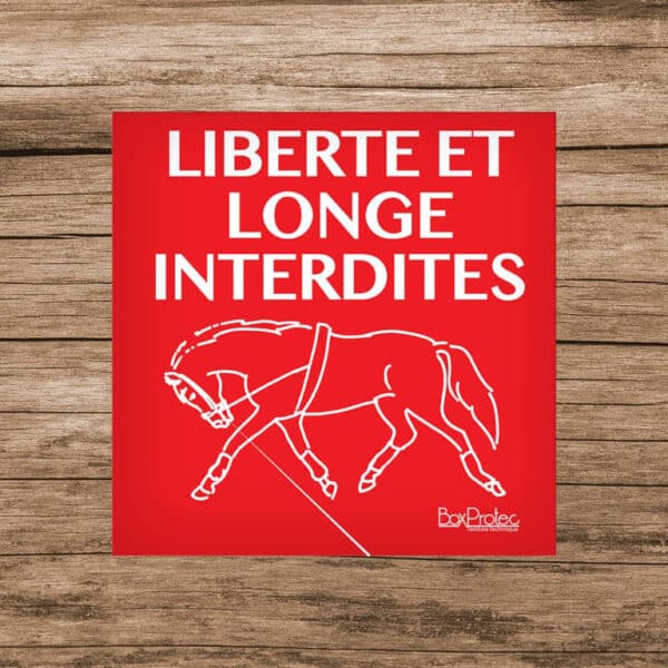 Panneau liberté et longe interdites