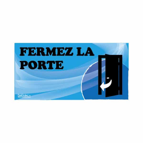 Panneau "Fermez la porte" - bleu