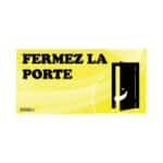 Panneau "Fermez la porte" - jaune
