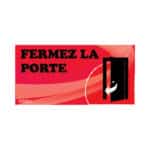Panneau "Fermez la porte" - rouge