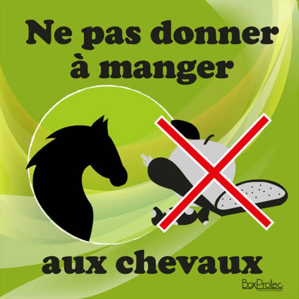 Panneau "Ne pas donner à manger aux chevaux" - Vert