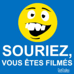 Panneau “Souriez vous êtes filmés”