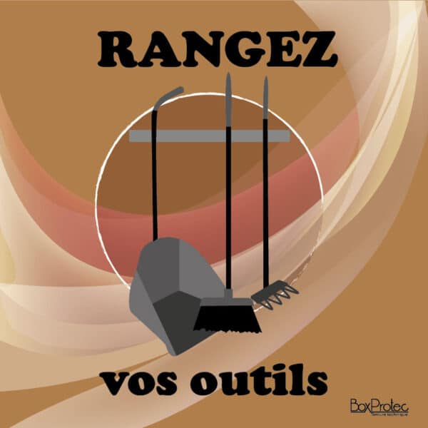 Panneau "Rangez vos outils" - Marron