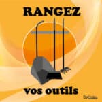 Panneau "Rangez vos outils" - Orange