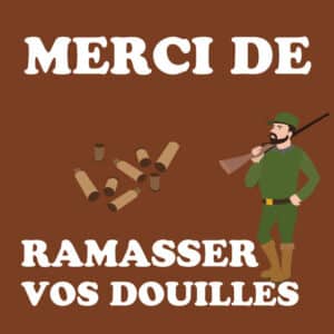 Panneau "Ramasser vos douilles"