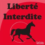 Panneau “Liberté interdite”